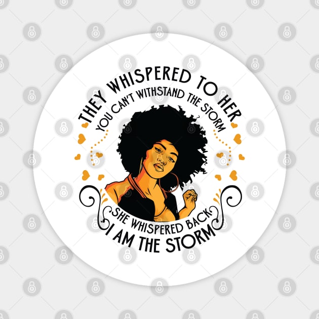 I am the storm, Black Girl Magnet by UrbanLifeApparel